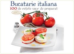 Bucatarie italiana. 100 de retete usor de preparat